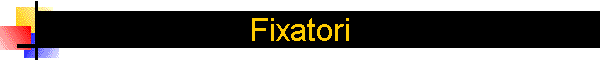 Fixatori